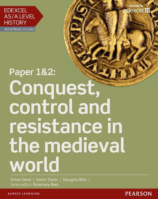 Cover: 9781447985280 | Edexcel AS/A Level History, Paper 1&amp;2: Conquest, control and...