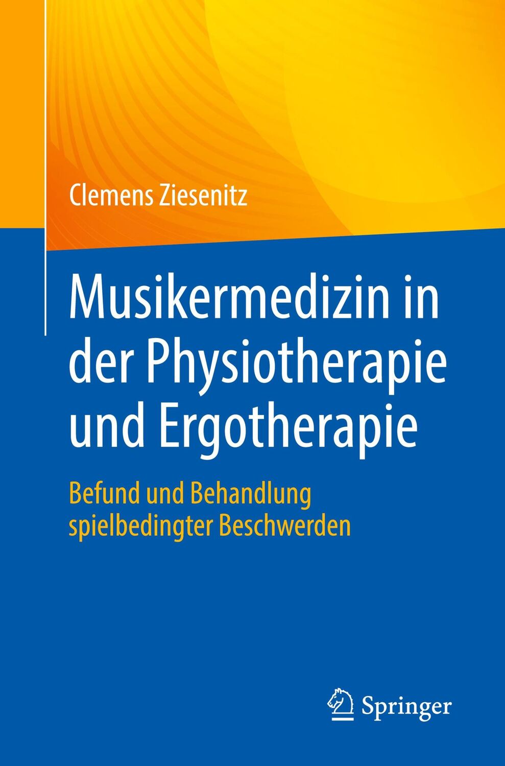 Cover: 9783662677438 | Musikermedizin in der Physiotherapie und Ergotherapie | Ziesenitz