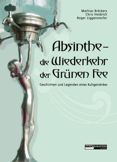 Cover: 9783037881538 | Absinthe - Die Wiederkehr der Grünen Fee | Gebunden | Deutsch | 2006