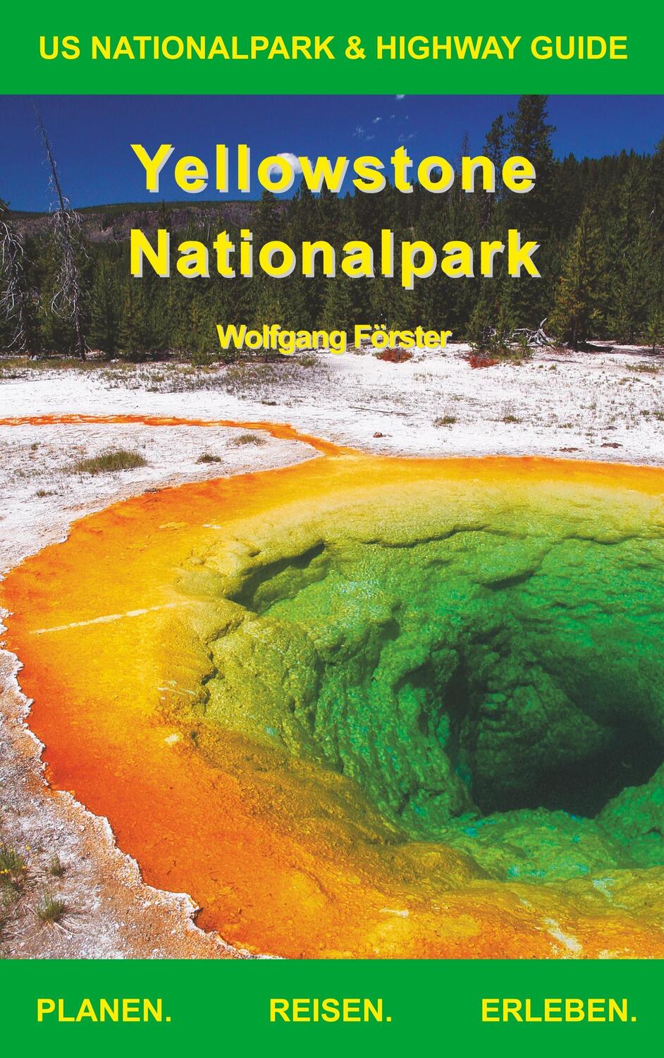 Cover: 9783743172777 | Yellowstone Nationalpark | US Nationalpark &amp; Highway Guide | Förster