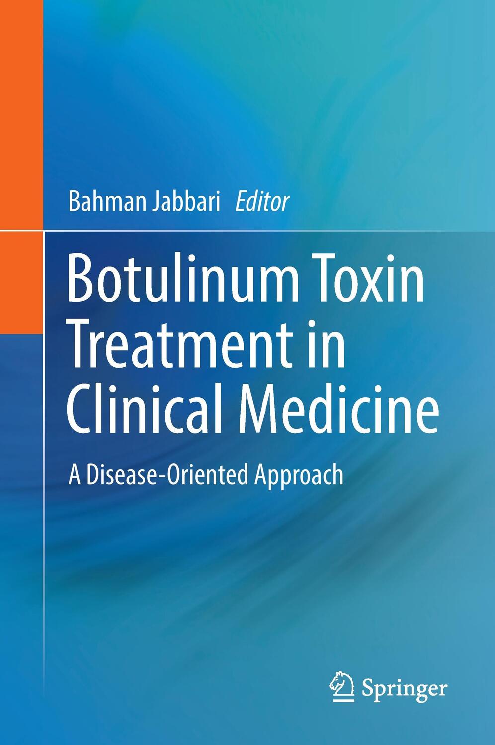 Cover: 9783319560373 | Botulinum Toxin Treatment in Clinical Medicine | Bahman Jabbari | Buch