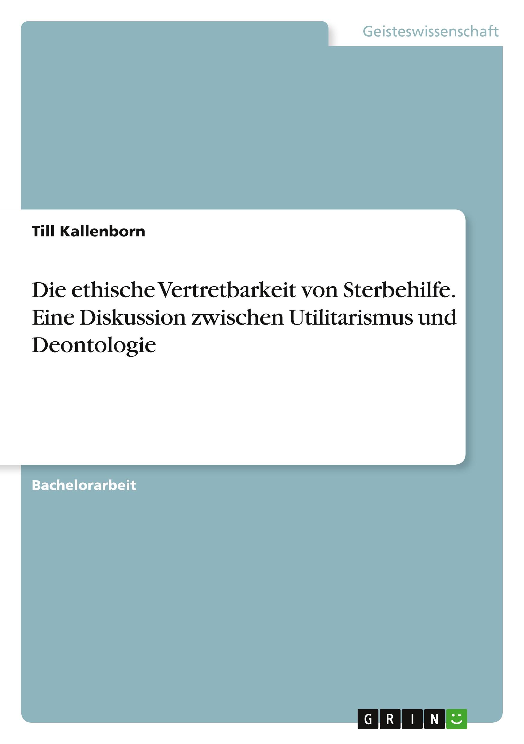 Cover: 9783389015834 | Die ethische Vertretbarkeit von Sterbehilfe. Eine Diskussion...