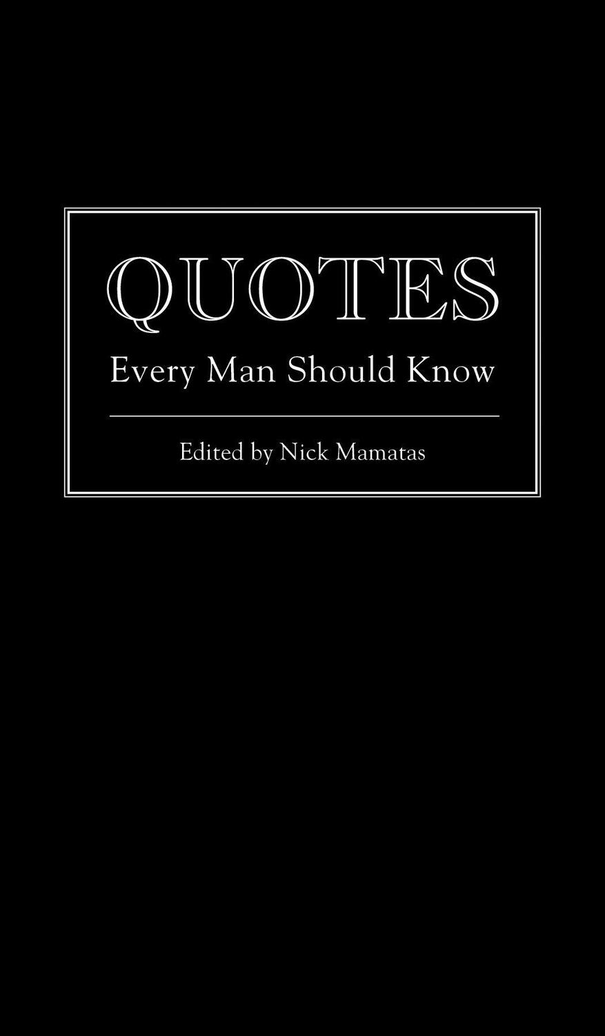 Cover: 9781594746369 | Quotes Every Man Should Know | Nick Mamatas | Buch | Englisch | 2013