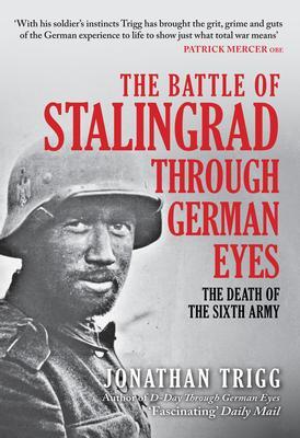 Cover: 9781398110717 | The Battle of Stalingrad Through German Eyes | Jonathan Trigg | Buch