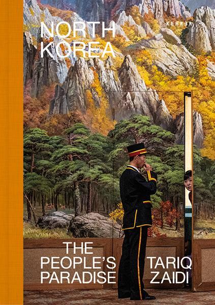 Cover: 9783969001493 | Tariq Zaidi | North Korea. The People's Paradise | Tariq Zaidi | Buch