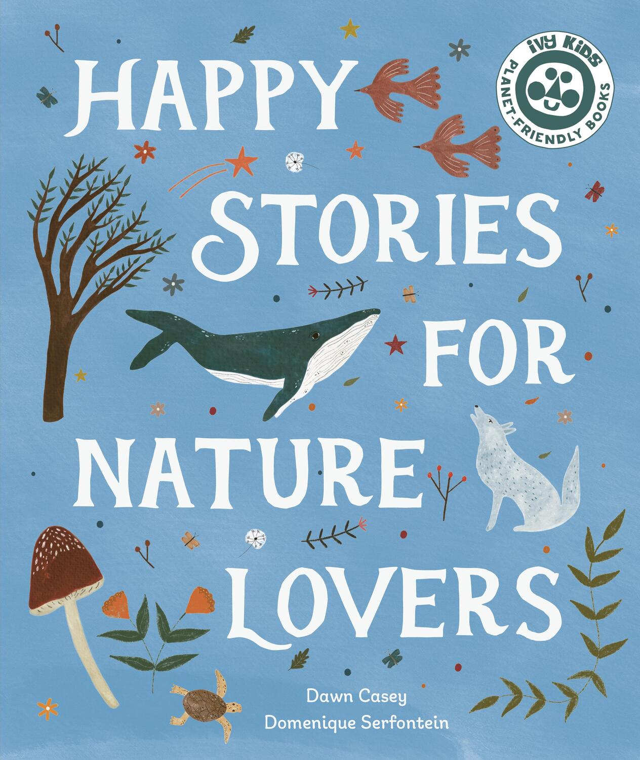 Cover: 9780711279278 | Happy Stories for Nature Lovers | Dawn Casey | Taschenbuch | Englisch