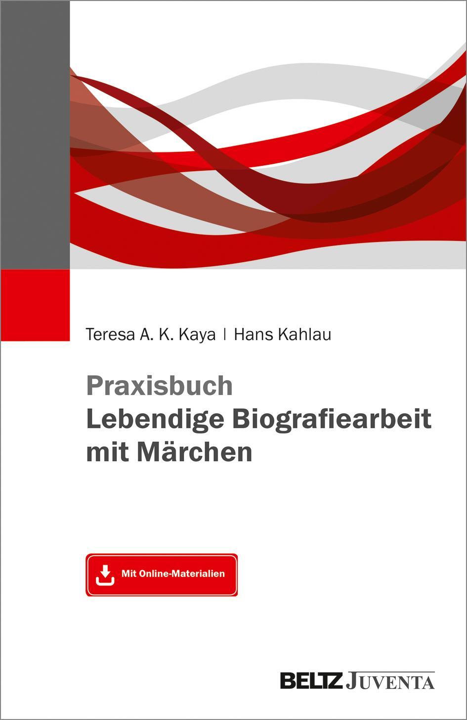 Cover: 9783779964452 | Praxisbuch Lebendige Biografiearbeit mit Märchen | Hans Kahlau (u. a.)