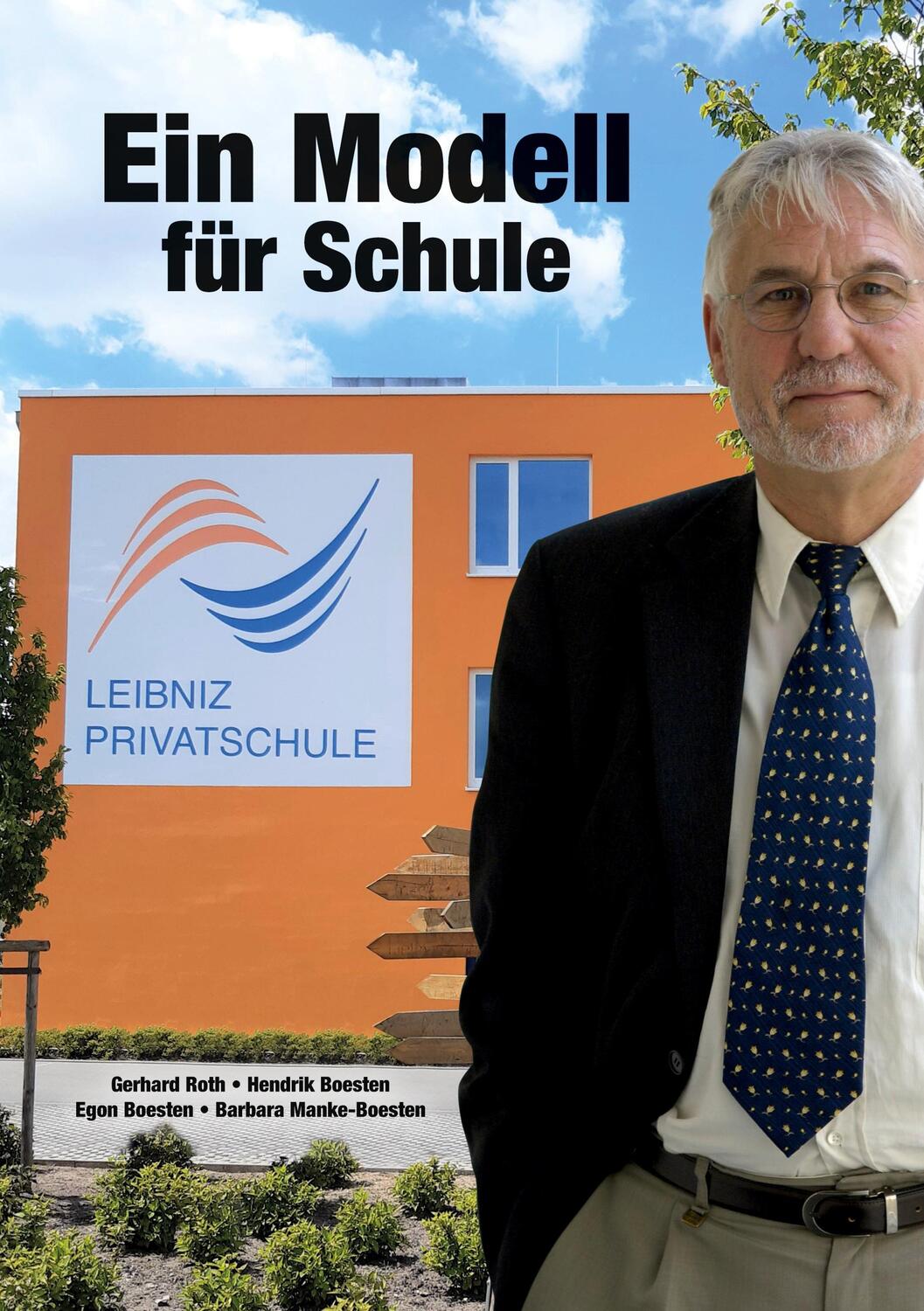 Cover: 9783982057347 | Leibniz Privatschule | Ein Modell für Schule | Gerhard Roth (u. a.)