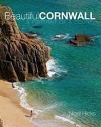 Cover: 9780992797034 | Beautiful Cornwall | A Portrait of a County | Nigel Hicks | Buch