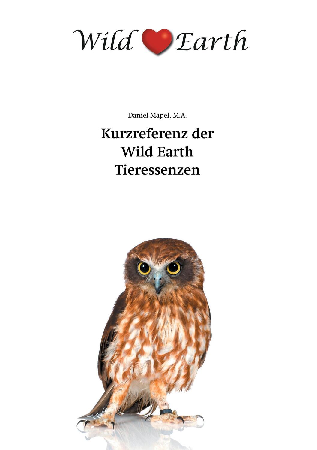 Cover: 9783842338074 | Kurzreferenz der Wild Earth Tieressenzen | Daniel Mapel | Taschenbuch