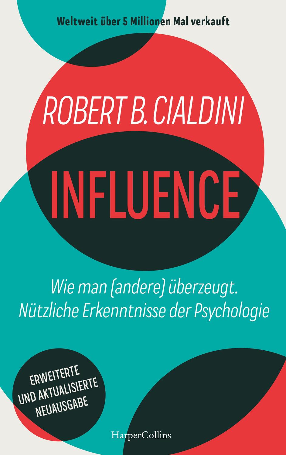 Cover: 9783365001295 | INFLUENCE - Wie man (andere) überzeugt. Nützliche Erkenntnisse der...