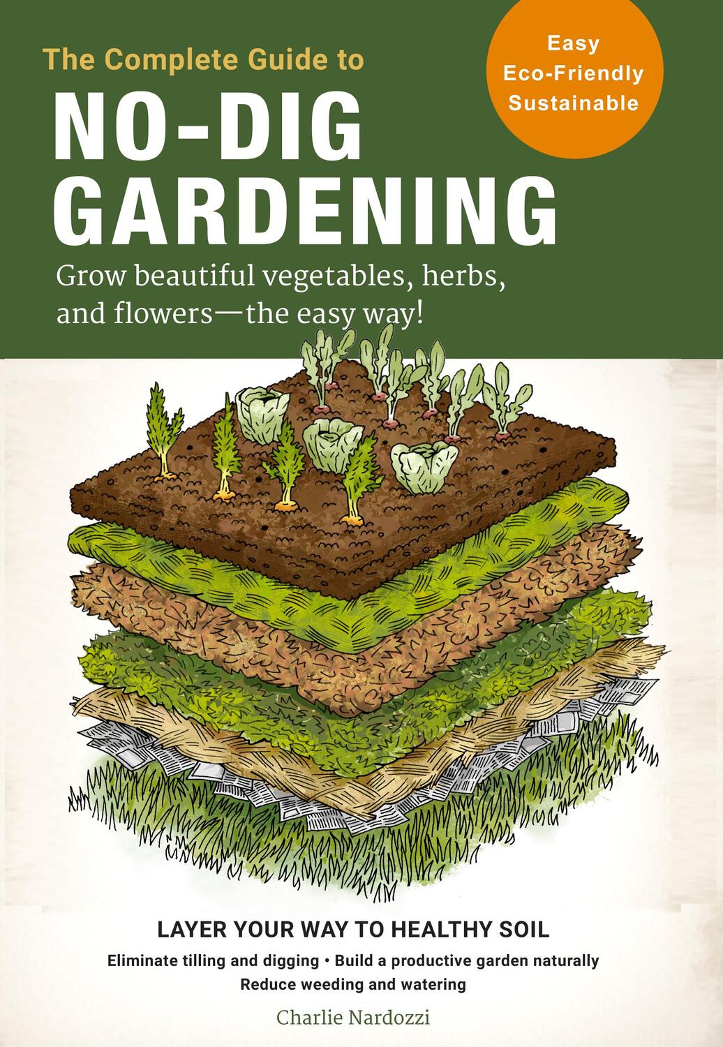 Cover: 9780760367919 | The Complete Guide to No-Dig Gardening | Charlie Nardozzi | Buch