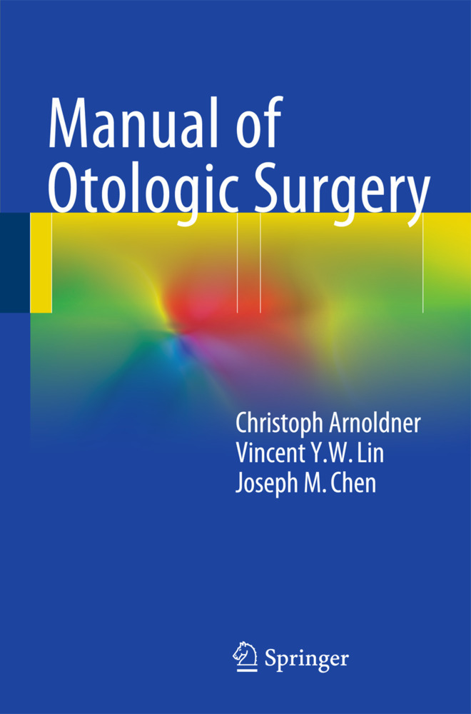 Cover: 9783709114896 | Manual of Otologic Surgery | Christoph Arnoldner (u. a.) | Taschenbuch