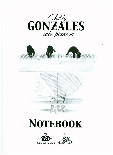 Cover: 9790560154558 | Chilly Gonzales: NoteBook Solo Piano III | Noten für Klavier | Buch