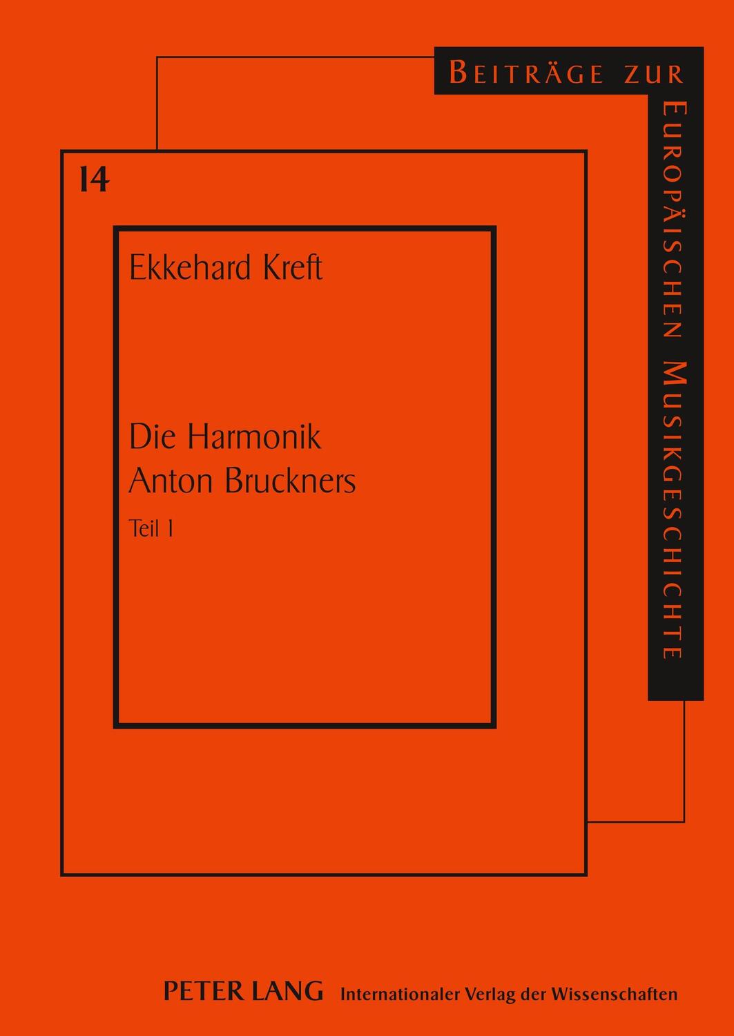 Cover: 9783631597309 | Die Harmonik Anton Bruckners | Teil 1 | Ekkehard Kreft | Buch | 2009