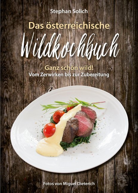Cover: 9783990243558 | Das österreichische Wildkochbuch | Stephan Solich | Buch | 2018