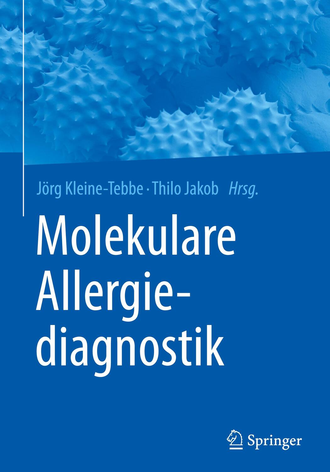 Cover: 9783662452202 | Molekulare Allergiediagnostik | Jörg Kleine-Tebbe (u. a.) | Buch