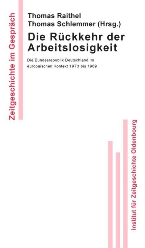 Cover: 9783486589504 | Die Rückkehr der Arbeitslosigkeit | Thomas Schlemmer (u. a.) | Buch