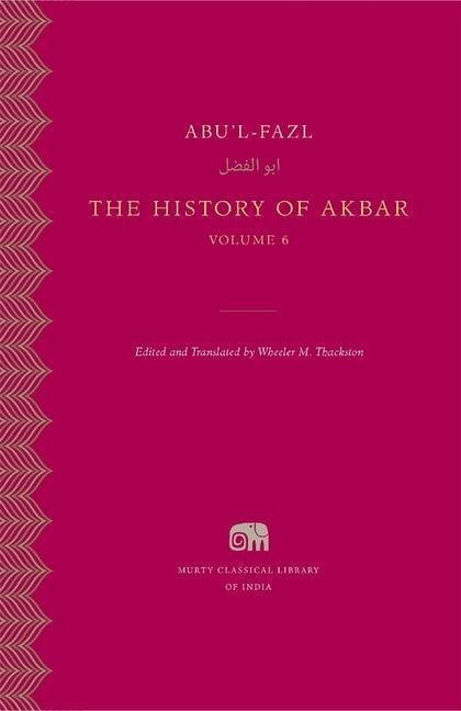 Cover: 9780674986138 | The History of Akbar | Abu'l-Fazl | Buch | Gebunden | Englisch | 2020