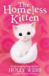 Cover: 9781847157836 | The Homeless Kitten | Holly Webb | Taschenbuch | Englisch | 2017