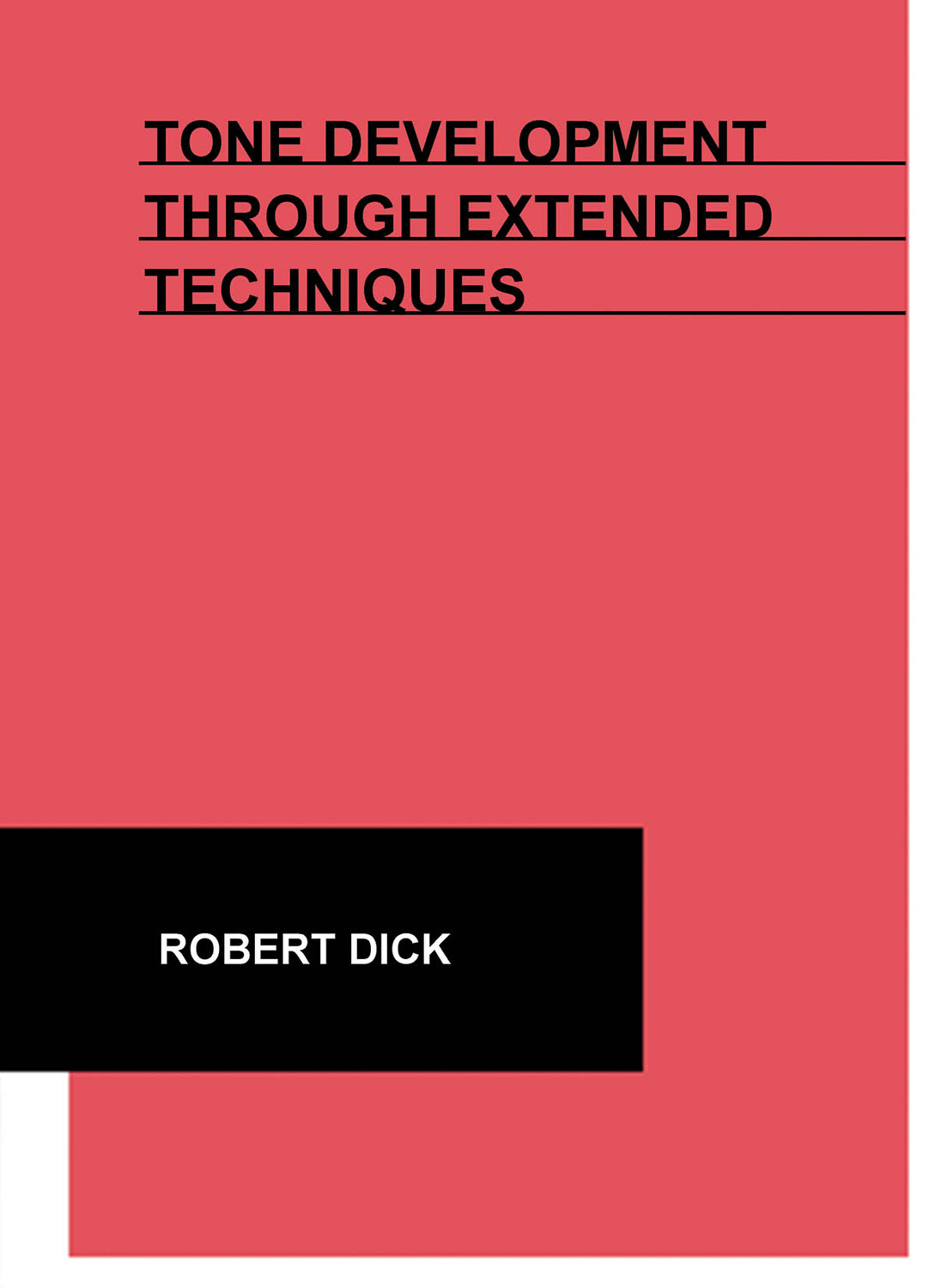Cover: 884088287139 | Tone Development Through Extended Techniques | Robert Dick | LKM Music
