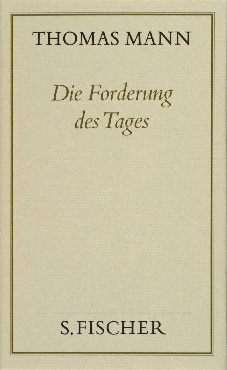 Cover: 9783100482419 | Die Forderung des Tages ( Frankfurter Ausgabe) | Thomas Mann | Buch