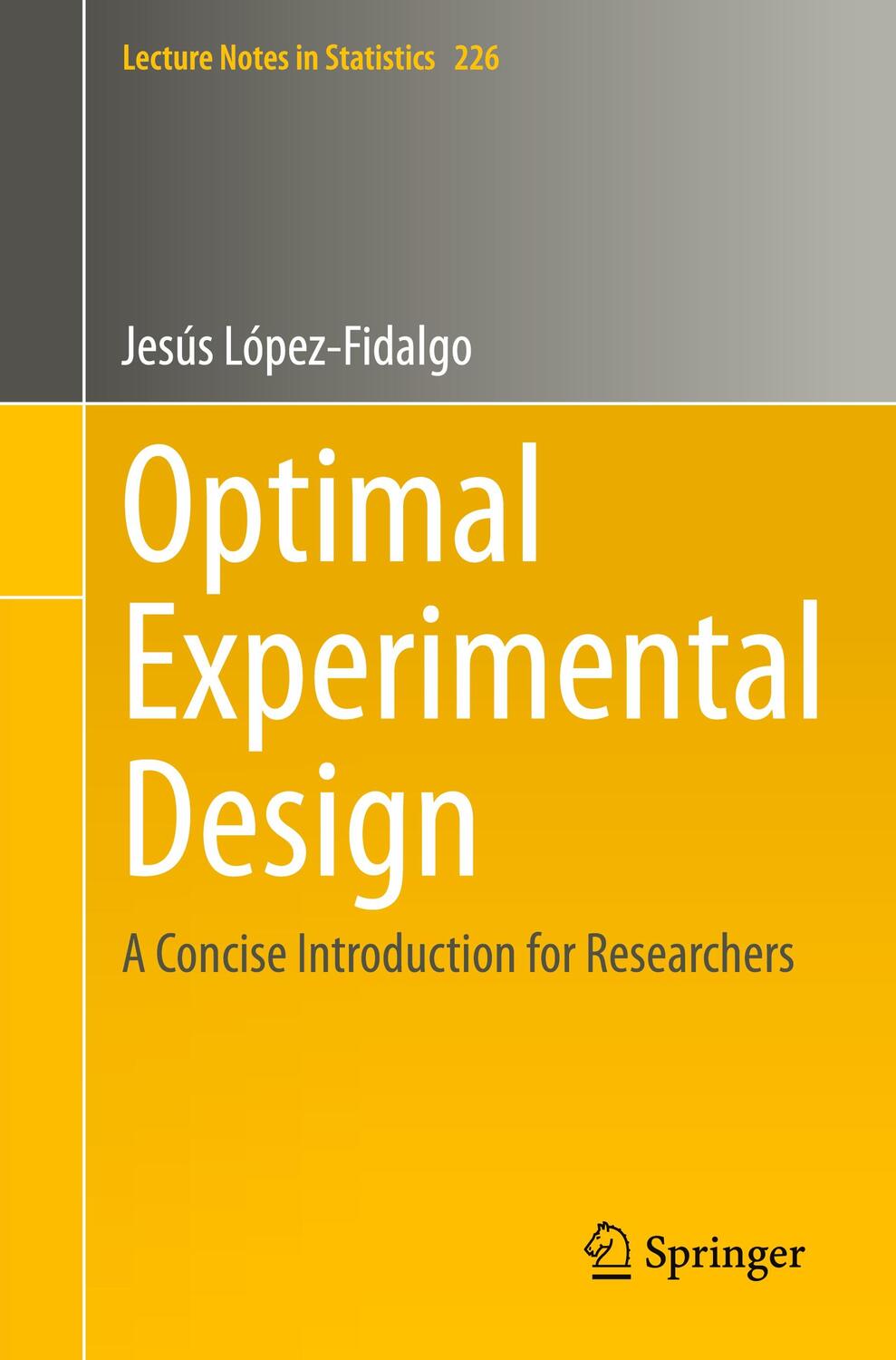 Cover: 9783031359170 | Optimal Experimental Design | A Concise Introduction for Researchers