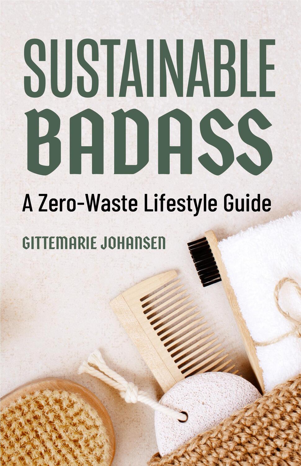 Cover: 9781642508697 | Sustainable Badass | Gittemarie Johansen | Taschenbuch | Englisch