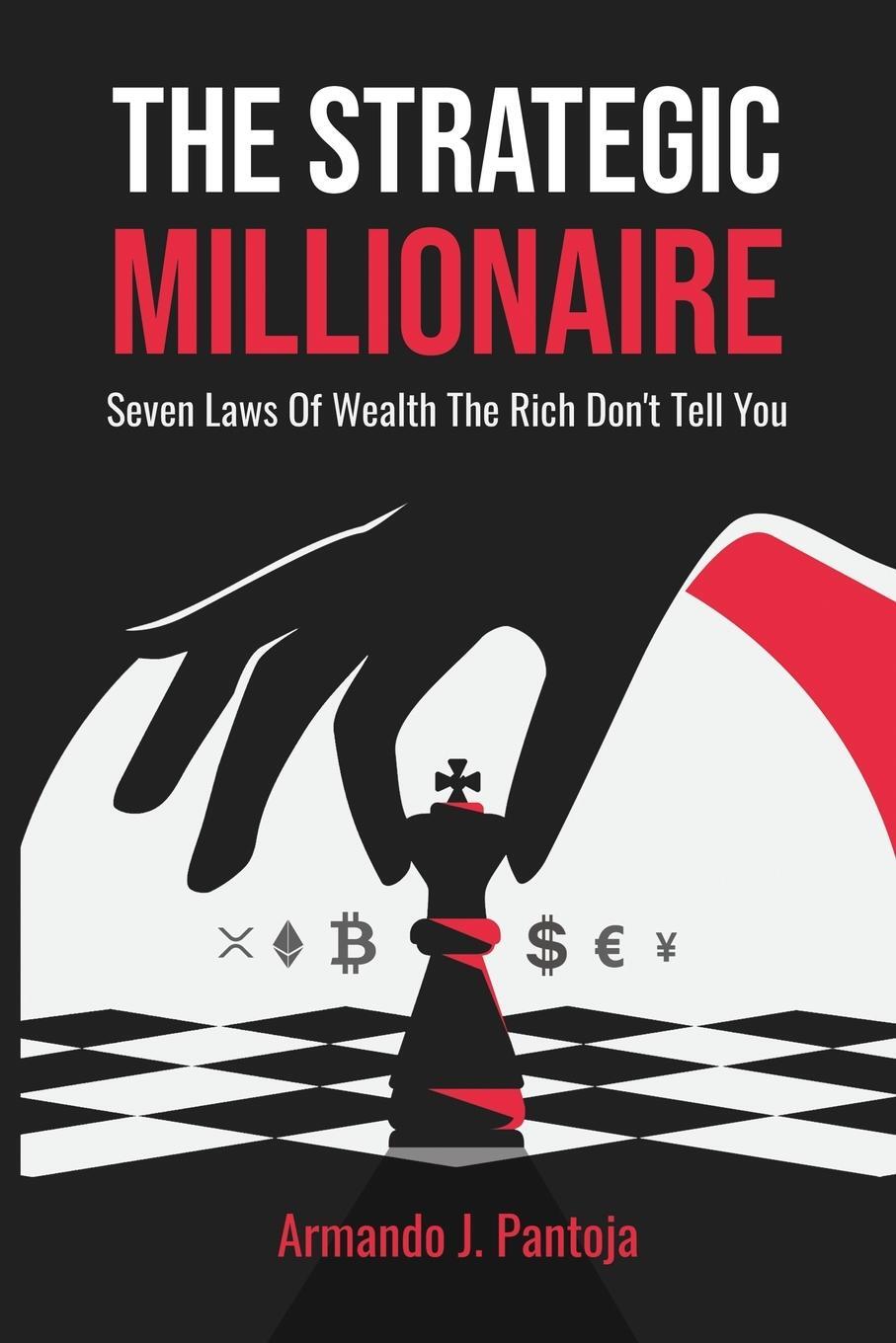 Cover: 9798987018408 | The Strategic Millionaire | Armando J. Pantoja | Taschenbuch | 2023