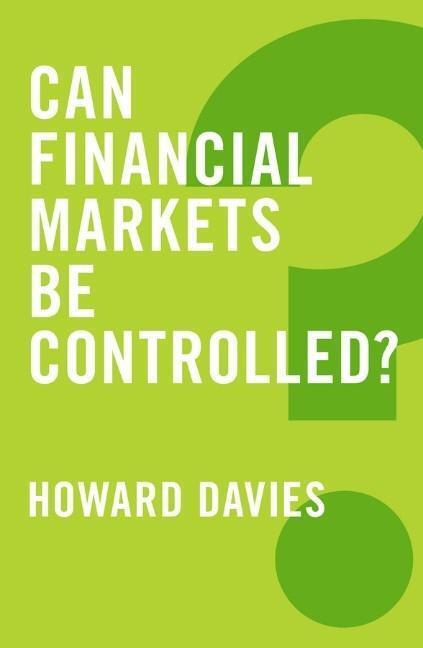 Cover: 9780745688312 | Can Financial Markets Be Controlled? | Howard Davies | Taschenbuch