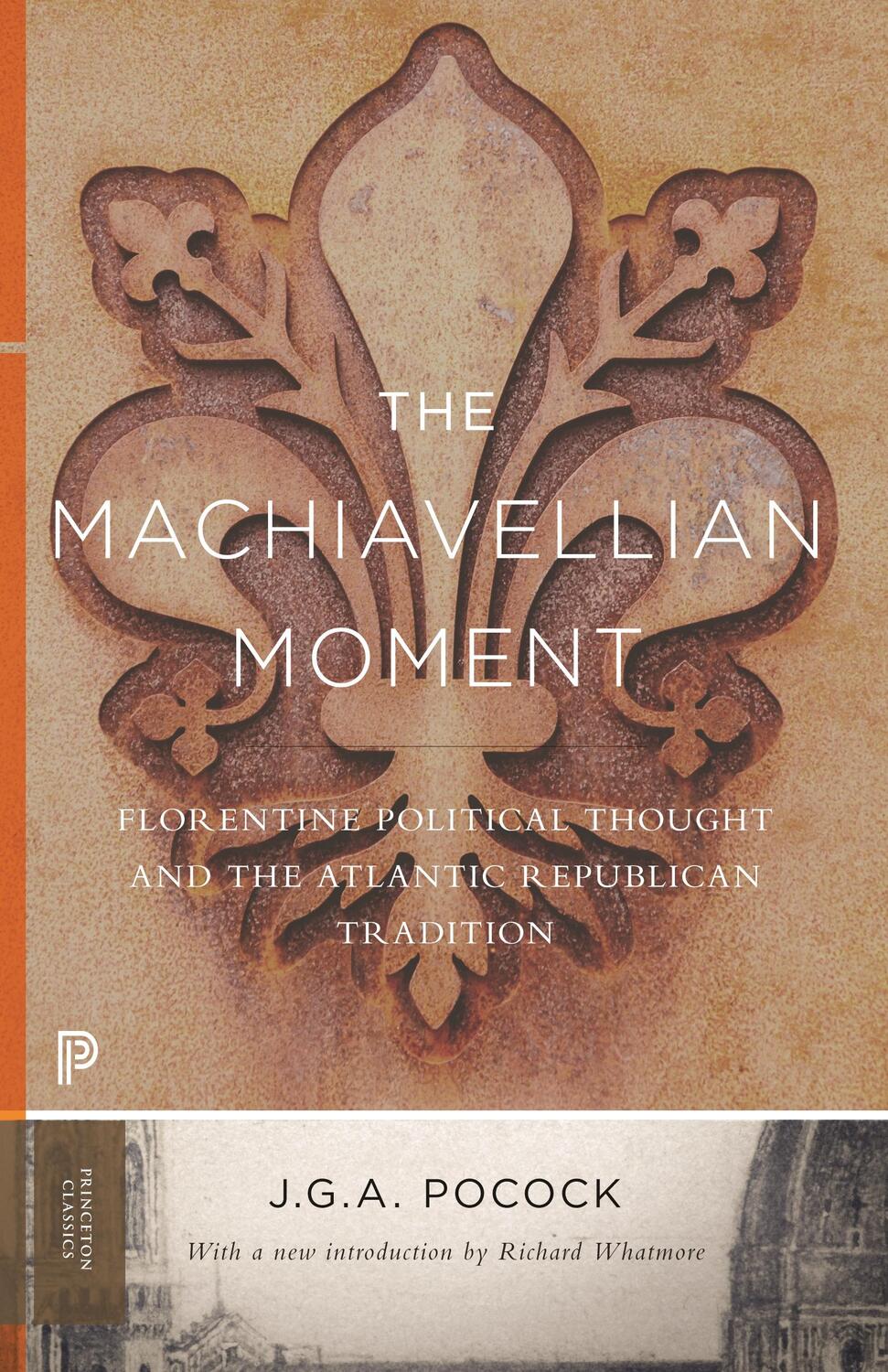 Cover: 9780691172231 | The Machiavellian Moment | John Greville Agard Pocock | Taschenbuch