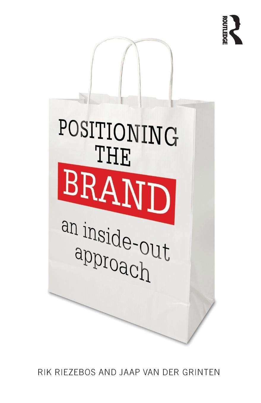 Cover: 9780415665193 | Positioning the Brand | An Inside-Out Approach | Rik Riezebos (u. a.)