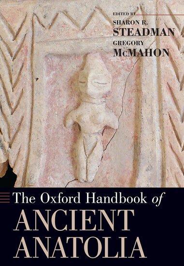 Cover: 9780199336012 | The Oxford Handbook of Ancient Anatolia | Sharon R Steadman (u. a.)