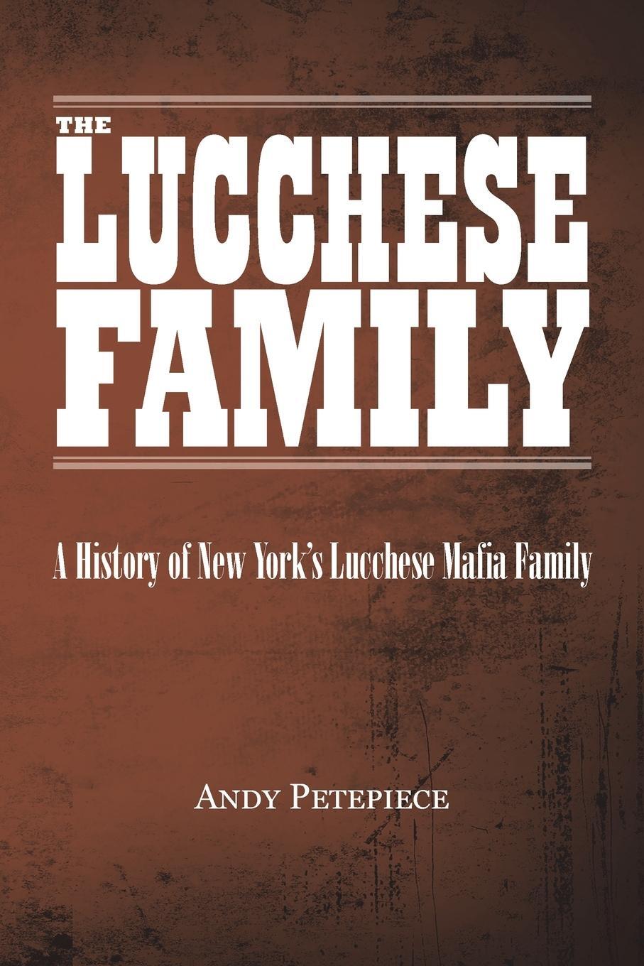 Cover: 9780228874379 | The Lucchese Family | A History of New York's Lucchese Mafia Family