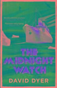 Cover: 9781782397823 | The Midnight Watch | David Dyer | Taschenbuch | Englisch | 2017