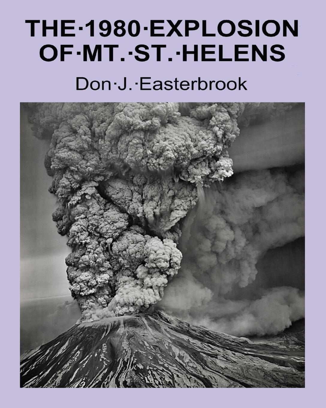 Cover: 9780692649114 | The 1980 Eruption of Mt. St. Helens | Don J Easterbrook | Taschenbuch