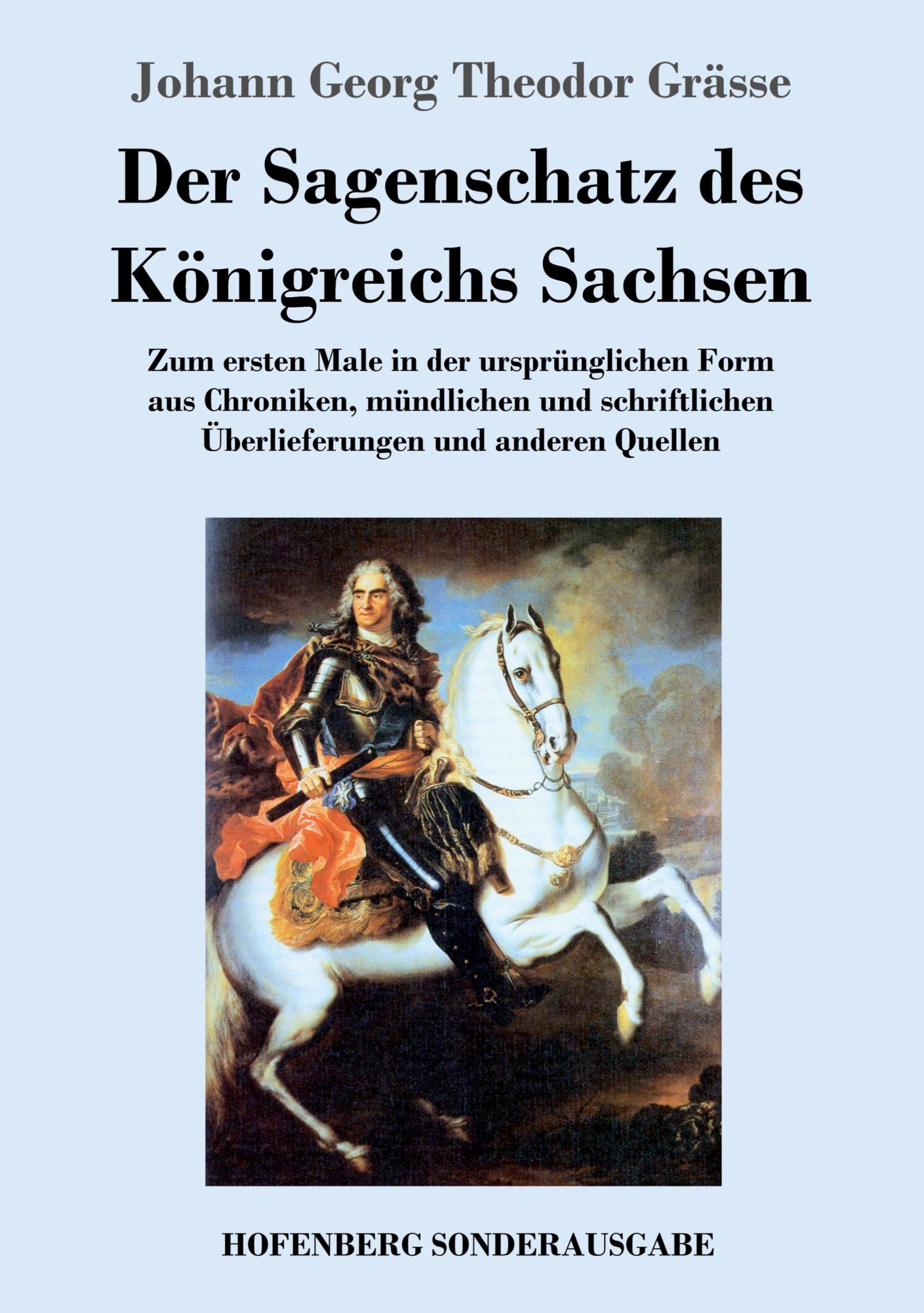 Cover: 9783743723849 | Der Sagenschatz des Königreichs Sachsen | Johann Georg Theodor Grässe