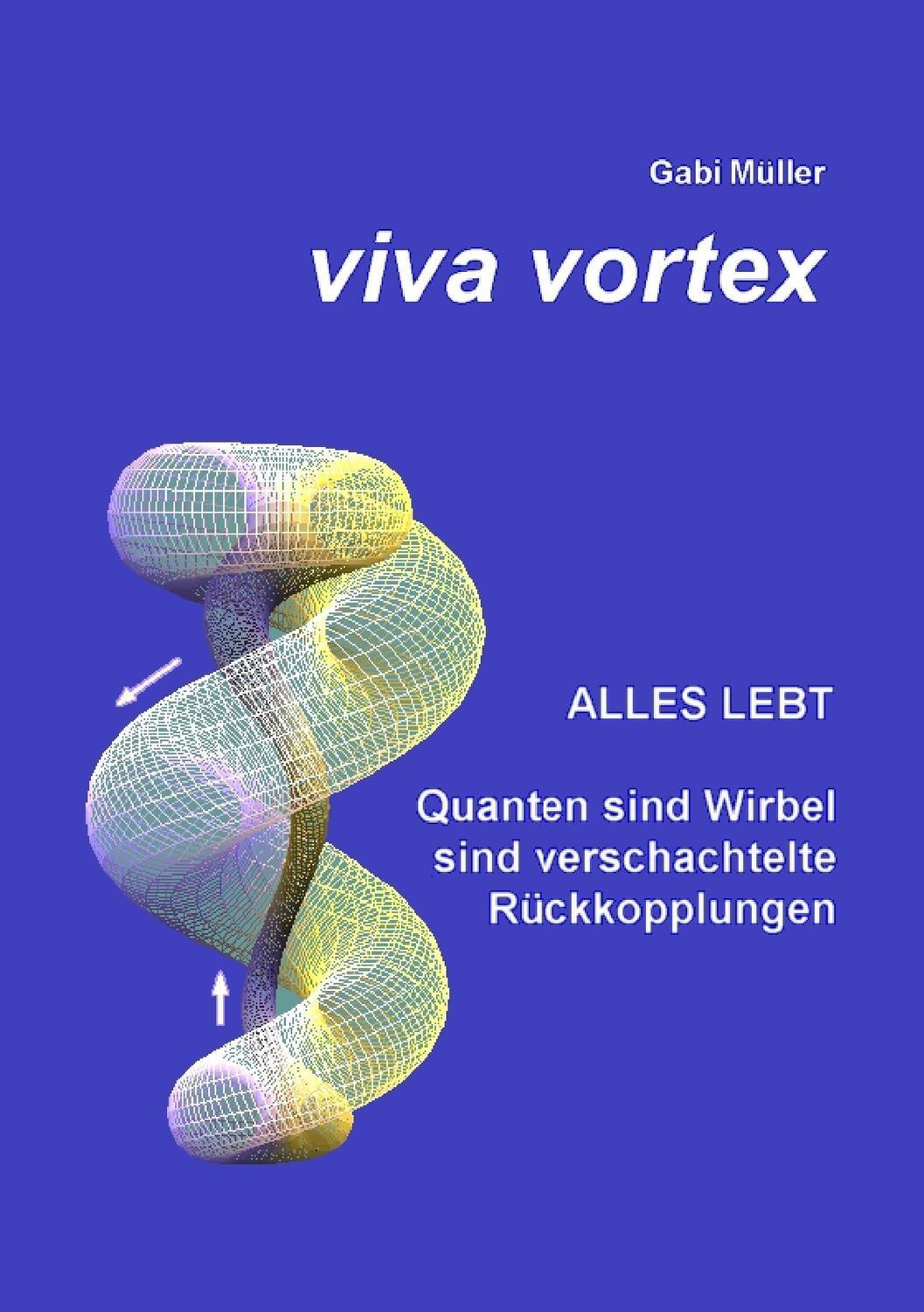 Cover: 9783741276521 | Viva Vortex | Gabi Müller | Taschenbuch | 2016 | Books on Demand