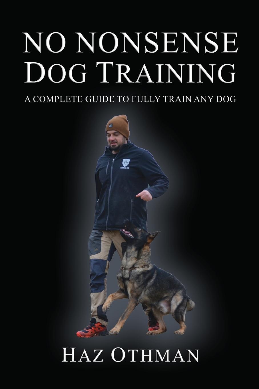Cover: 9781447883593 | No Nonsense Dog Training | A Complete Guide to Fully Train Any Dog