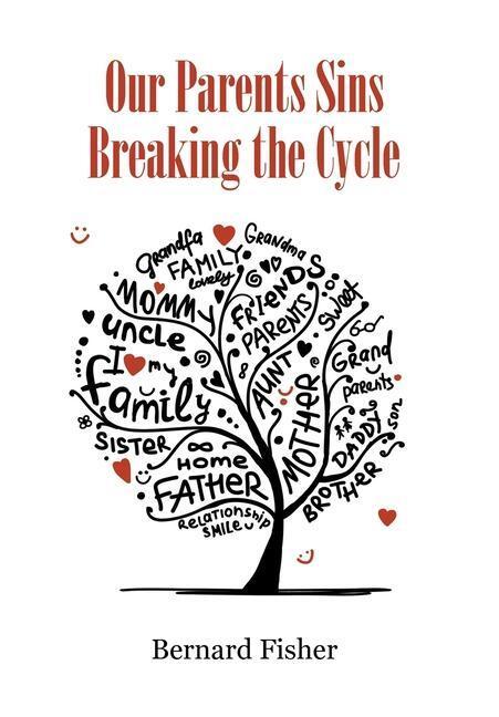 Cover: 9781646741632 | Our Parents Sins Breaking the Cycle | Bernard Fisher | Buch | Englisch