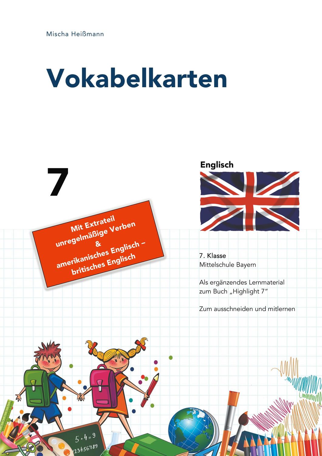 Cover: 9783743193772 | Vokabelkarten 7 | Englisch - 7. Klasse Mittelschule Bayern | Heißmann
