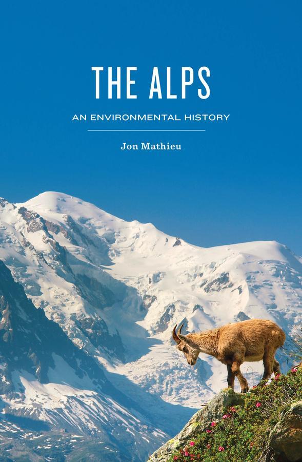 Cover: 9781509527717 | The Alps | An Environmental History | Jon Mathieu | Buch | 184 S.