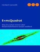 Cover: 9783837005639 | E=mcQuadrat | Heribert Genreith | Taschenbuch | Paperback | 112 S.