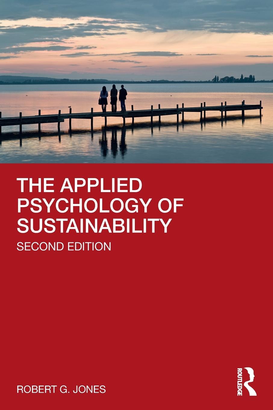 Cover: 9781138595248 | The Applied Psychology of Sustainability | Robert G. Jones | Buch