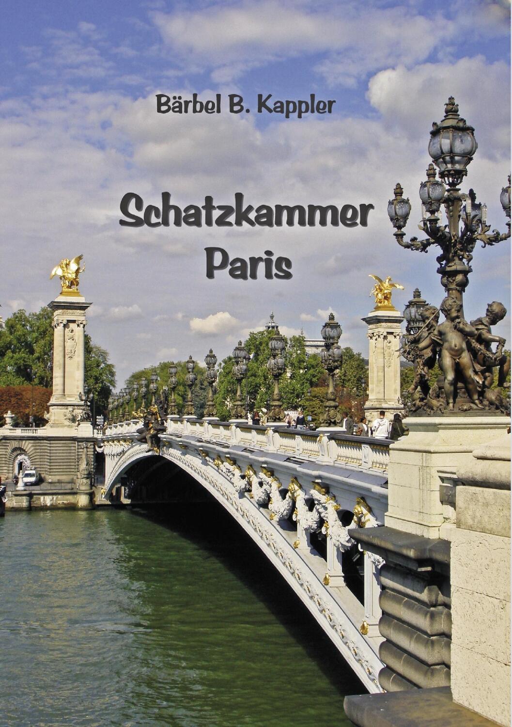 Cover: 9783839103715 | Schatzkammer Paris | Bärbel B. Kappler | Taschenbuch | Paperback