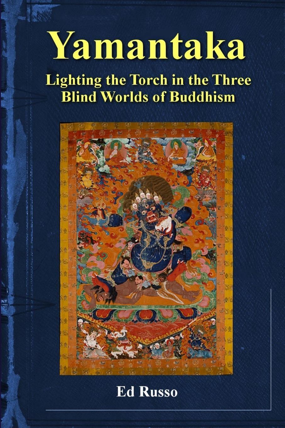 Cover: 9781387427451 | Yamantaka | Lighting the Torch in the Three Worlds of Buddhism | Russo
