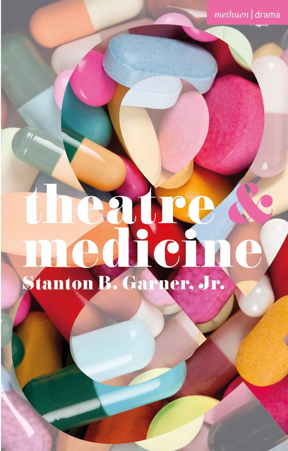 Cover: 9781350330153 | Theatre and Medicine | Stanton B. Garner Jr. | Taschenbuch | 2023