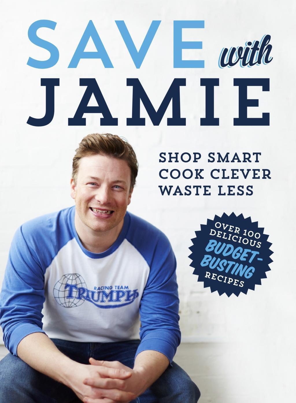 Cover: 9780718158149 | Save with Jamie | Shop Smart, Cook Clever, Waste Less | Jamie Oliver