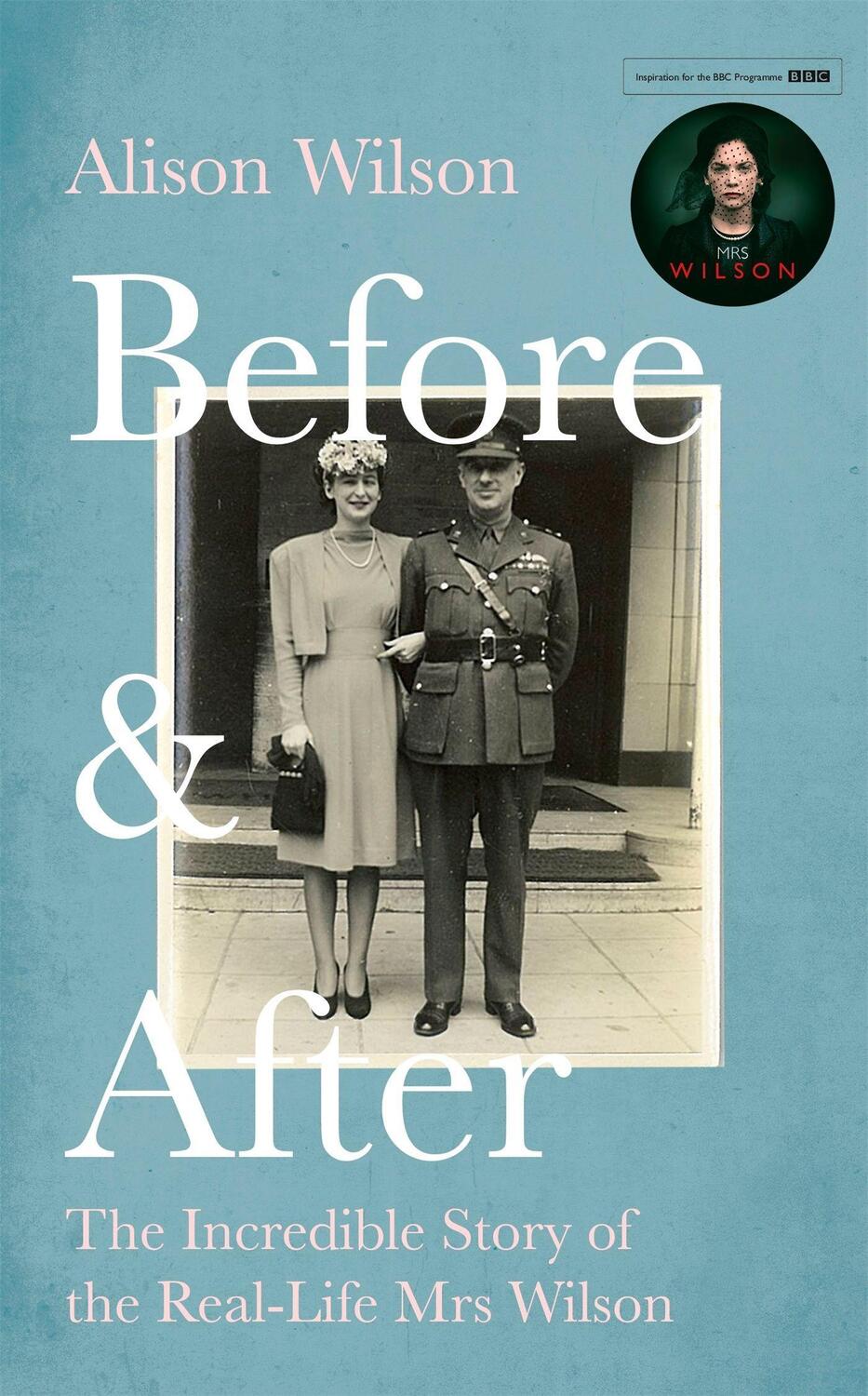 Cover: 9781472132352 | Before &amp; After | The Incredible Story of the Real-life Mrs Wilson