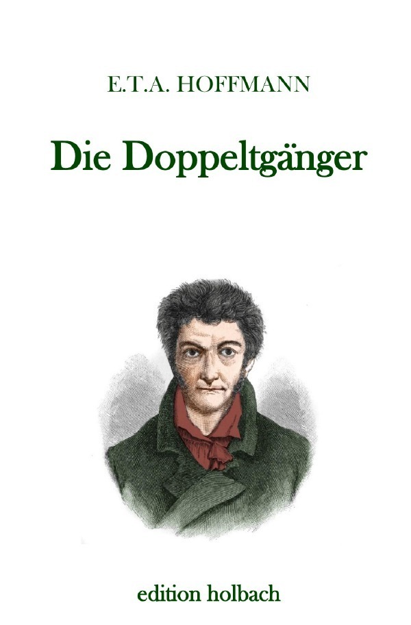 Cover: 9783750284982 | Die Doppeltgänger | E. T. A. Hoffmann | Taschenbuch | epubli